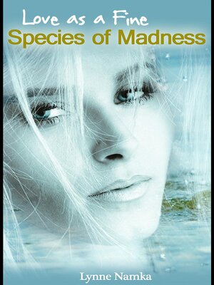 cover image of Love As a Fine Species of Madness